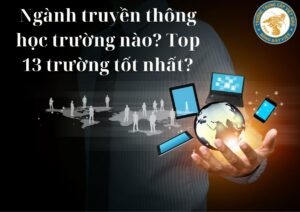 Truyền Thông Học Ngành Nào